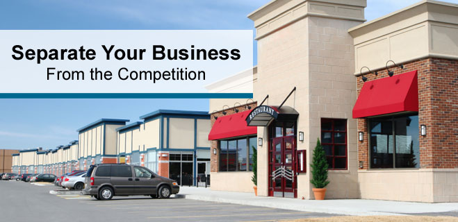 Separate Your Business From the Competition